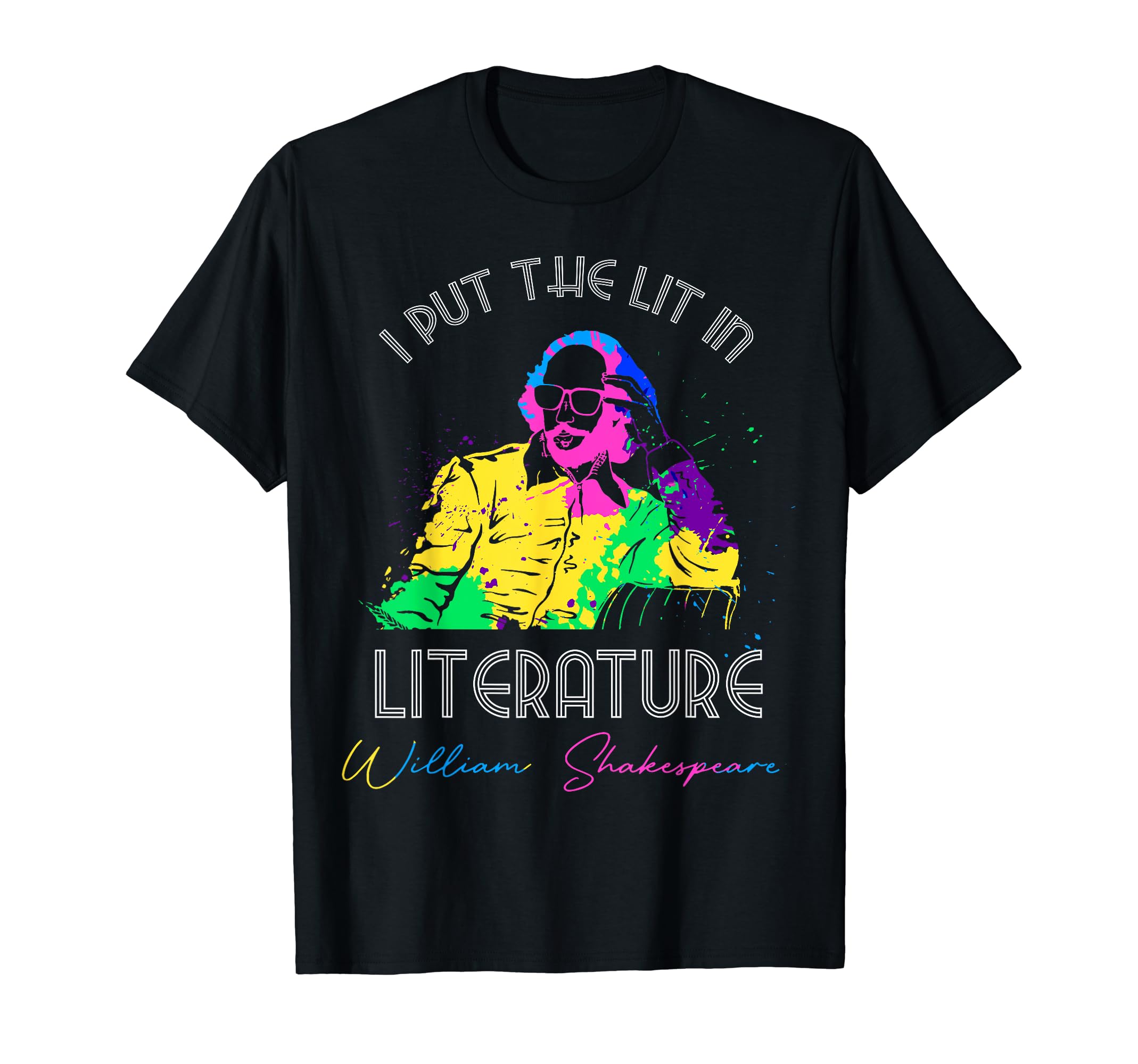 I Put Lit Literature Funny William T-Shirt - Aesthetic Graphic Unisex - T-Shirt, Sweatshirt, Hoodie