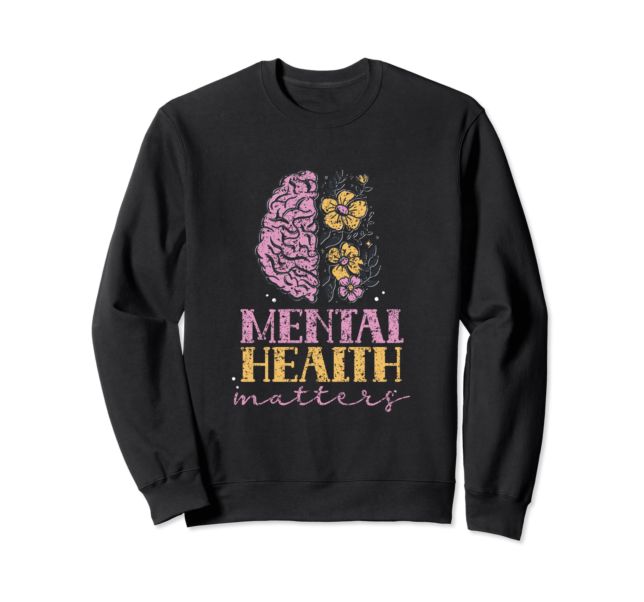 Mental Health Matters Brain Awareness Sweatshirt - Unique Graphic Unisex - T-Shirt, Sweatshirt, Hoodie