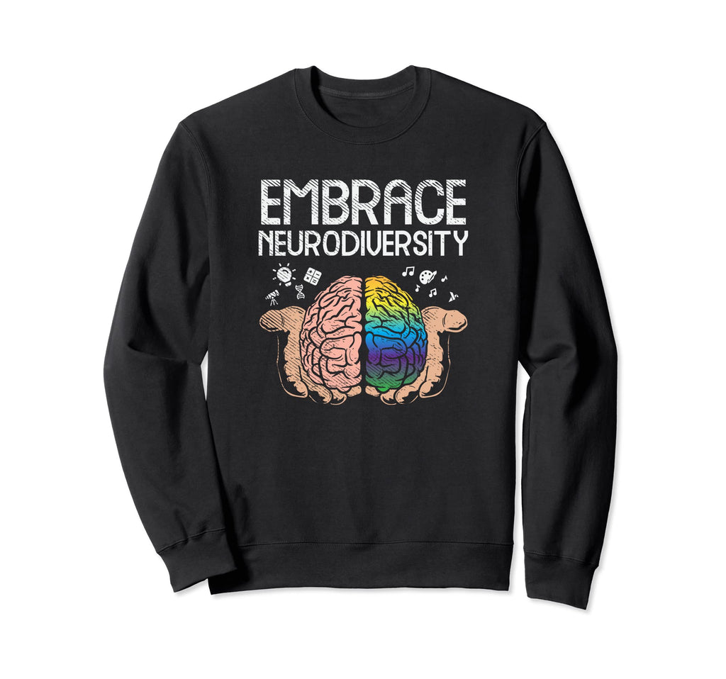Embrace Neurodiversity Brain Adhd Sweatshirt - Minimalist Print Men Women - T-Shirt, Sweatshirt, Hoodie