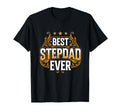 Best Stepdad Ever Sayings Stepfather T-Shirt - Custom Art Print Men Women - T-Shirt, Sweatshirt, Hoodie