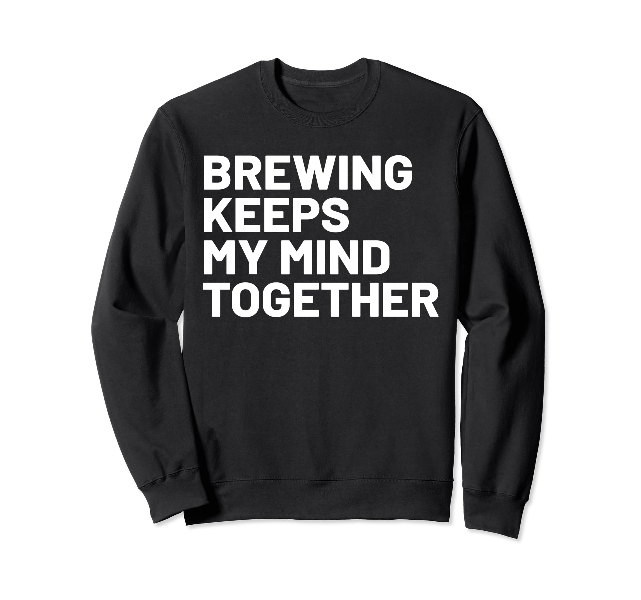 Hobby Self Care Homebrewers Sweatshirt - Novelty Apparel Men Women - T-Shirt, Sweatshirt, Hoodie