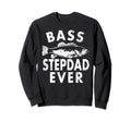 Bass Stepdad Ever Fishing Gifts Step Sweatshirt - Aesthetic Graphic Unisex - T-Shirt, Sweatshirt, Hoodie