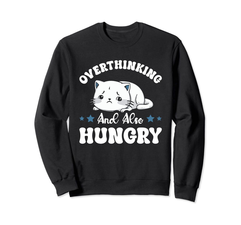 Hungry Overthinker Food Anxiety T-Shirt - Trendy Graphic Men Women - T-Shirt, Sweatshirt, Hoodie