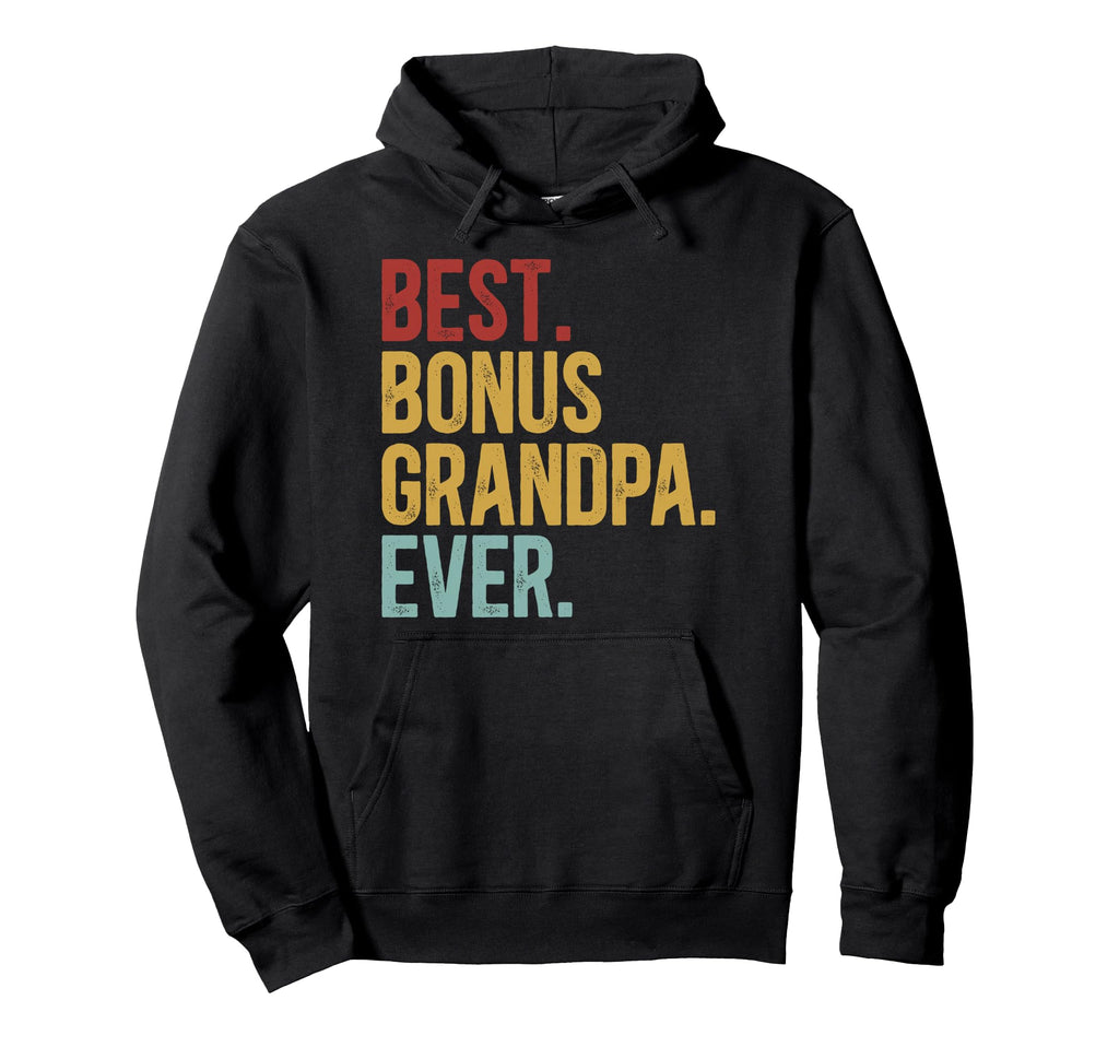 Best Bonus Grandpa Ever Step Grandpa Hoodie - Graphic Print for Adults - T-Shirt, Sweatshirt, Hoodie