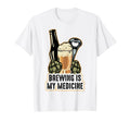 Therapy Brewing Is My Medicine Hobby T-Shirt - Casual Everyday Wear Unisex - T-Shirt, Sweatshirt, Hoodie