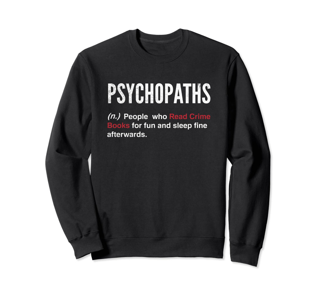 Crime Books Sleep Fine Afterwards Sweatshirt - Streetwear Style for Adults - T-Shirt, Sweatshirt, Hoodie