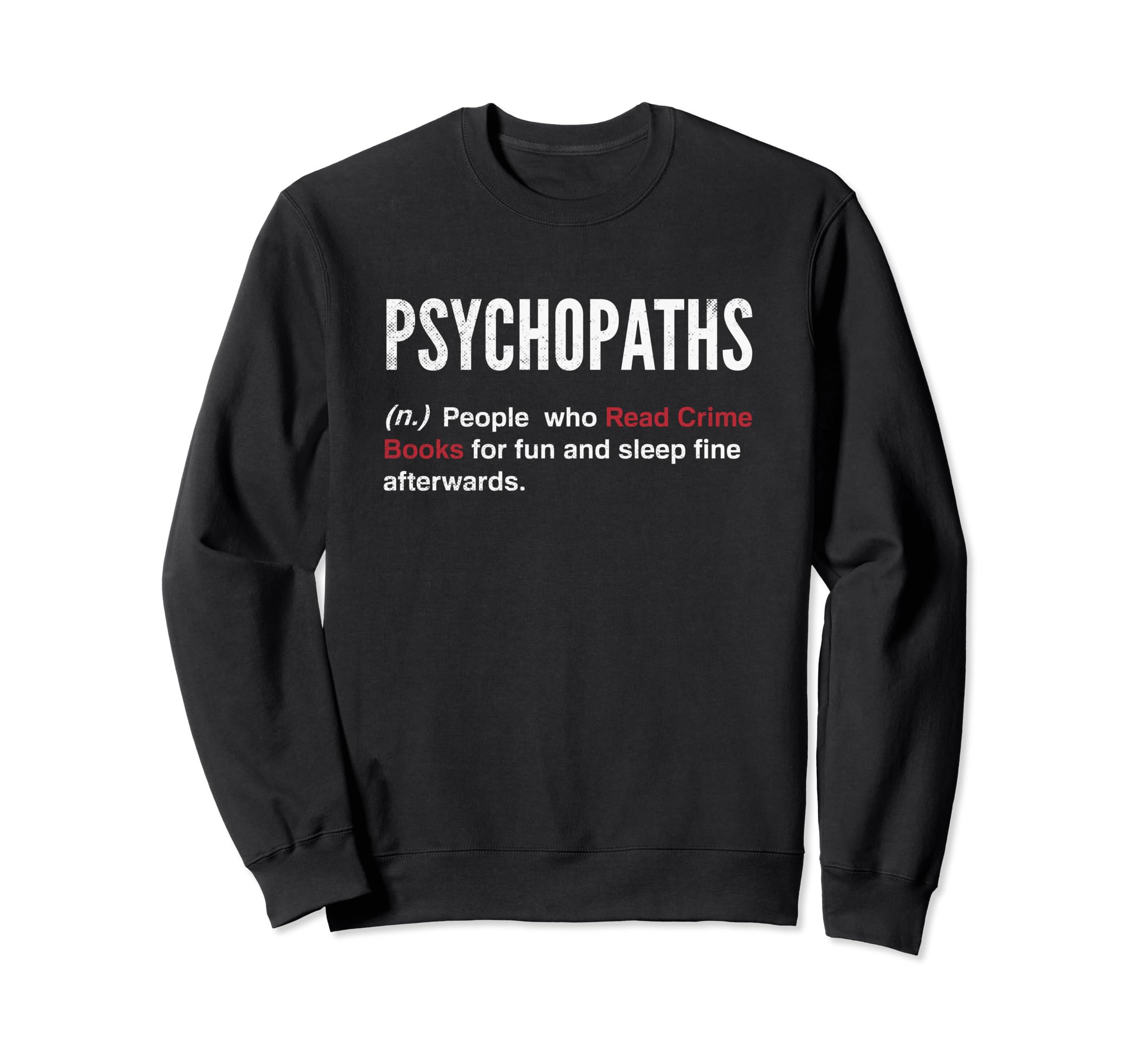 Crime Books Sleep Fine Afterwards Sweatshirt - Streetwear Style for Adults - T-Shirt, Sweatshirt, Hoodie