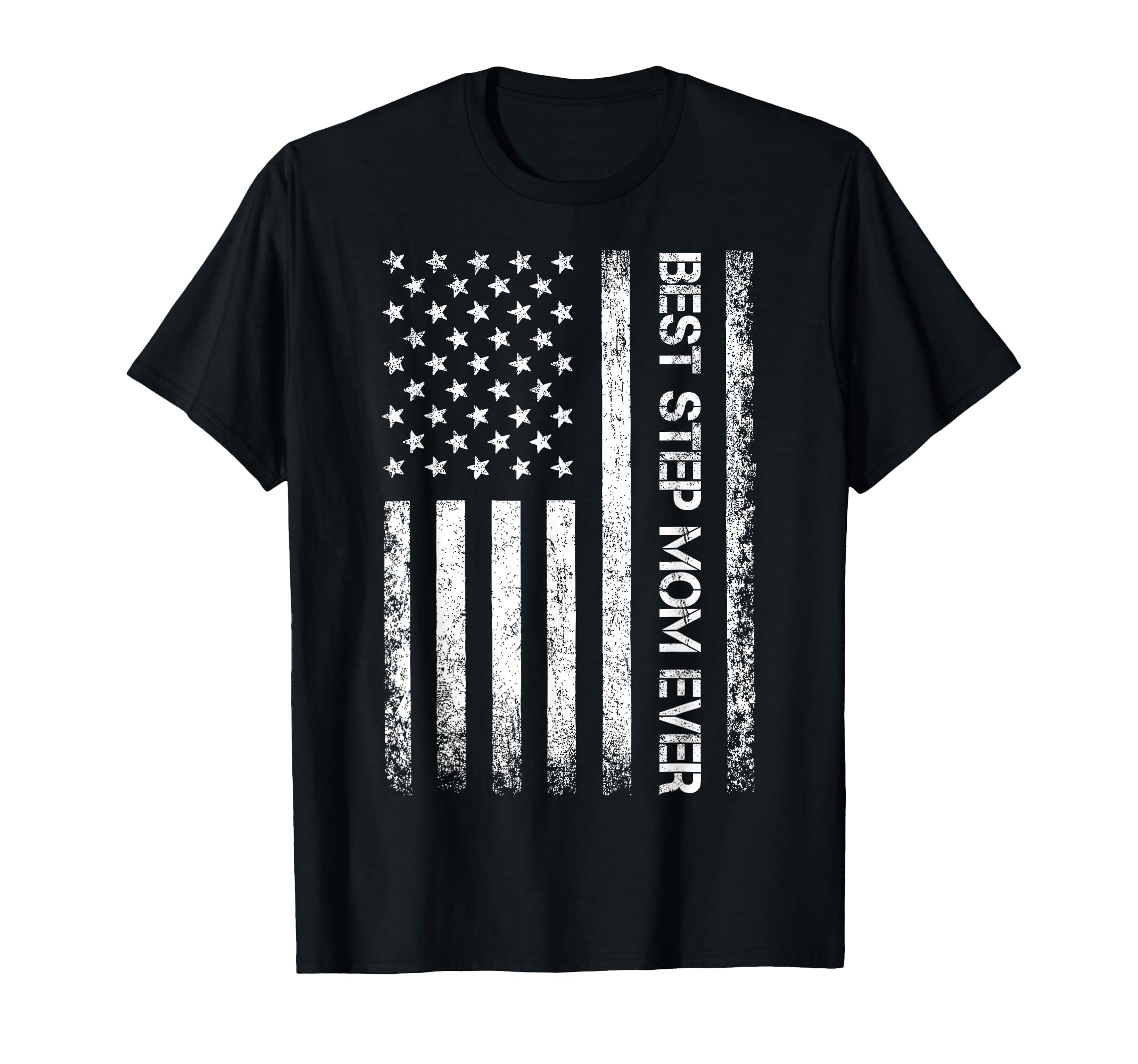 Best Step Mom Ever American Flag T-Shirt - Fun Novelty Design Unisex - T-Shirt, Sweatshirt, Hoodie