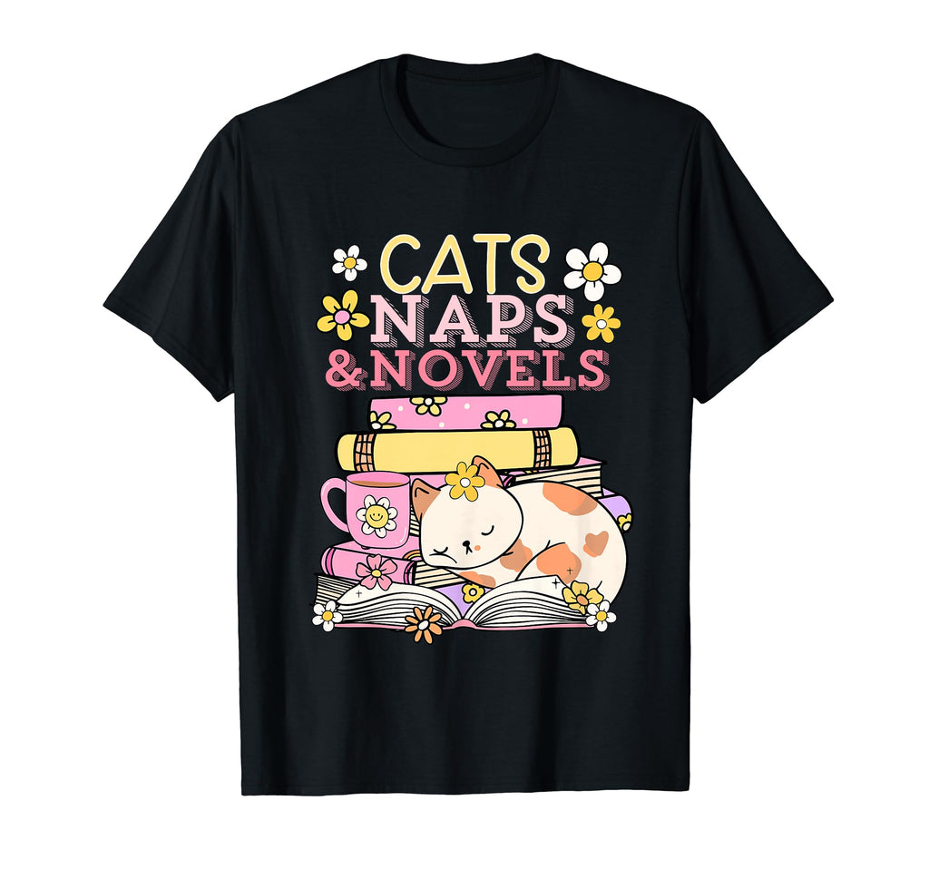Cats Naps And Novels Book Lovers T-Shirt - Fun Novelty Design Men Women - T-Shirt, Sweatshirt, Hoodie