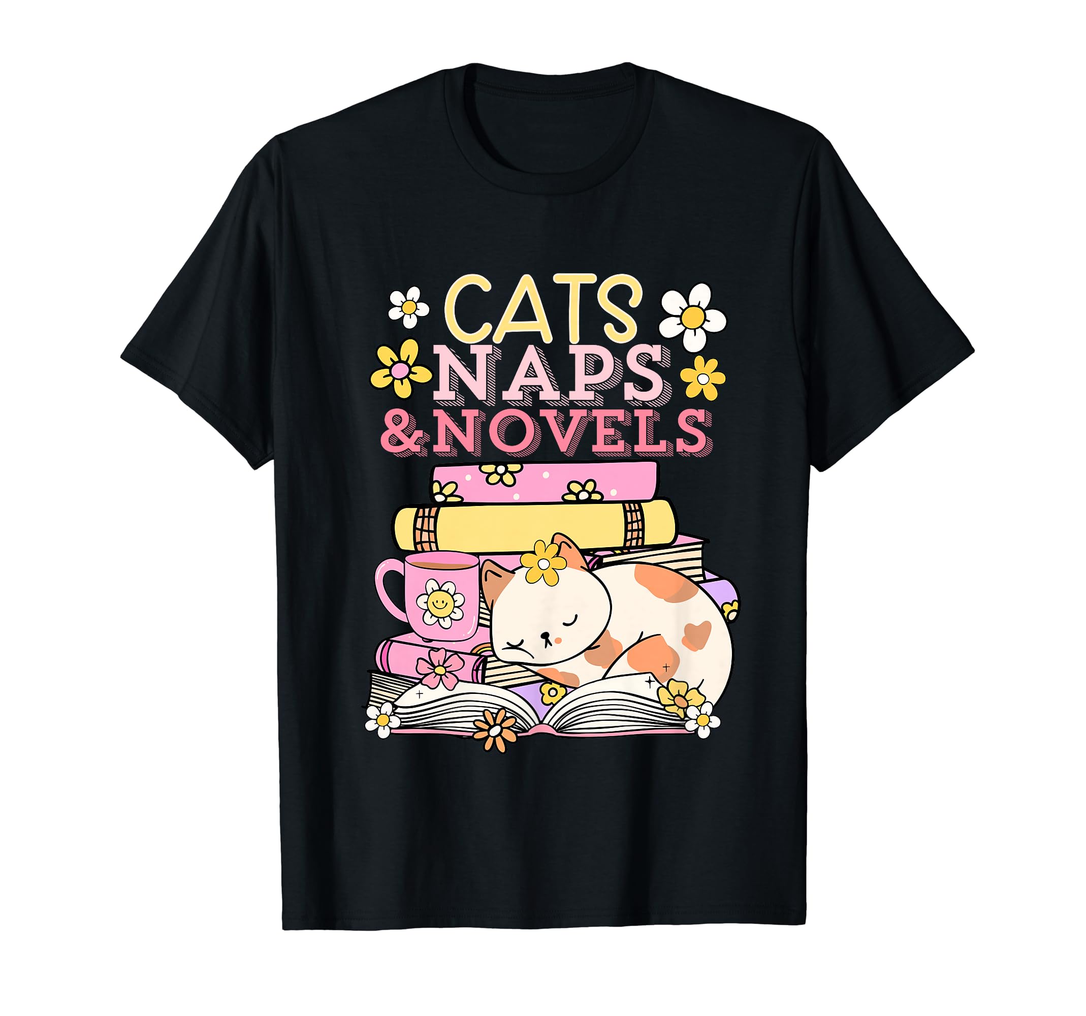 Cats Naps And Novels Book Lovers T-Shirt - Fun Novelty Design Men Women - T-Shirt, Sweatshirt, Hoodie
