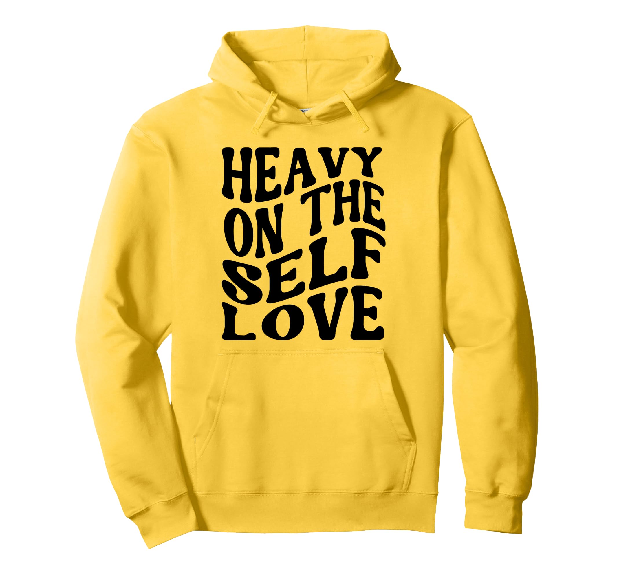 Heavy Self Love Self Care New Mom Hoodie - Aesthetic Graphic Men Women - T-Shirt, Sweatshirt, Hoodie