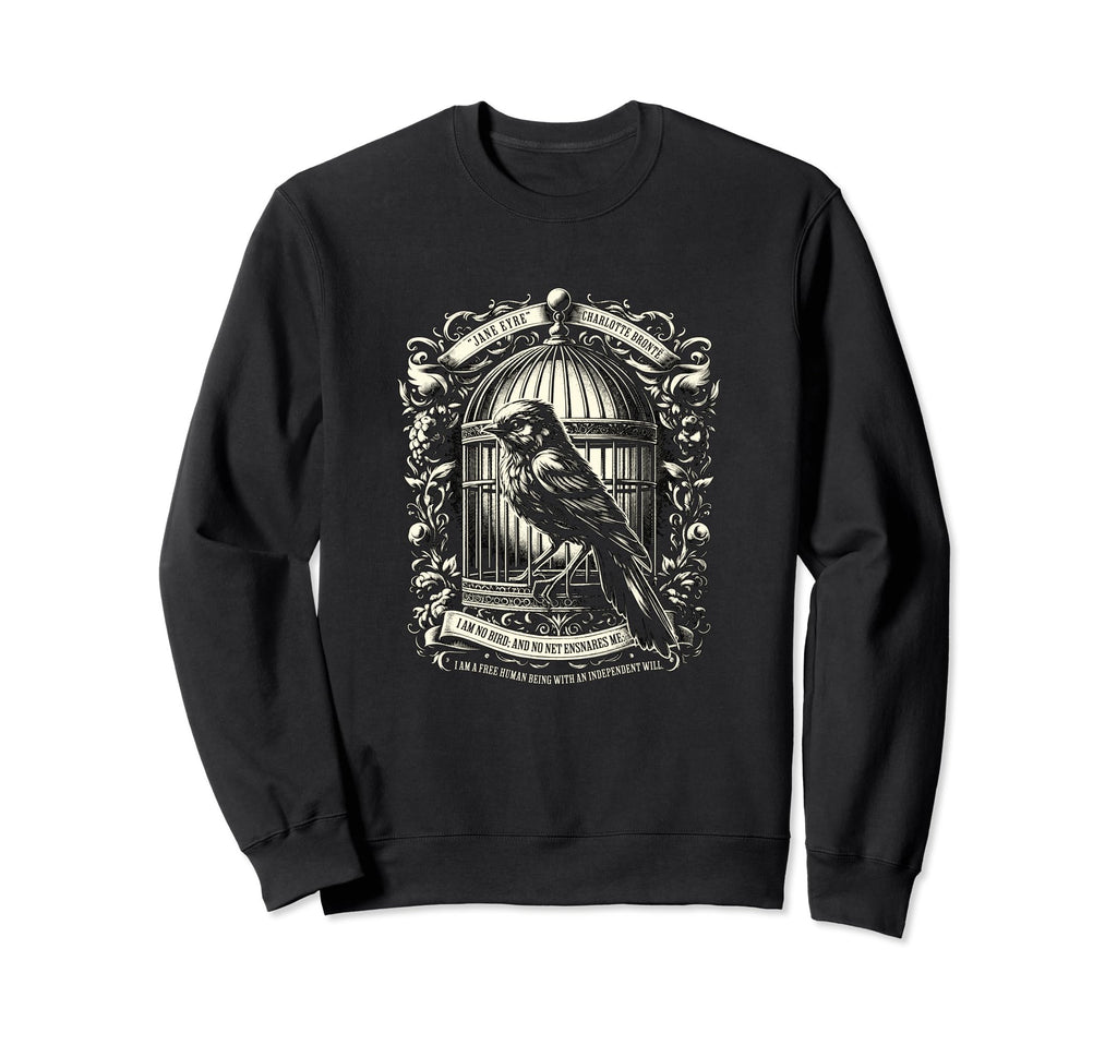 Jane Eyre Freedom I Am Free Sweatshirt - Fun Novelty Design for Adults - T-Shirt, Sweatshirt, Hoodie