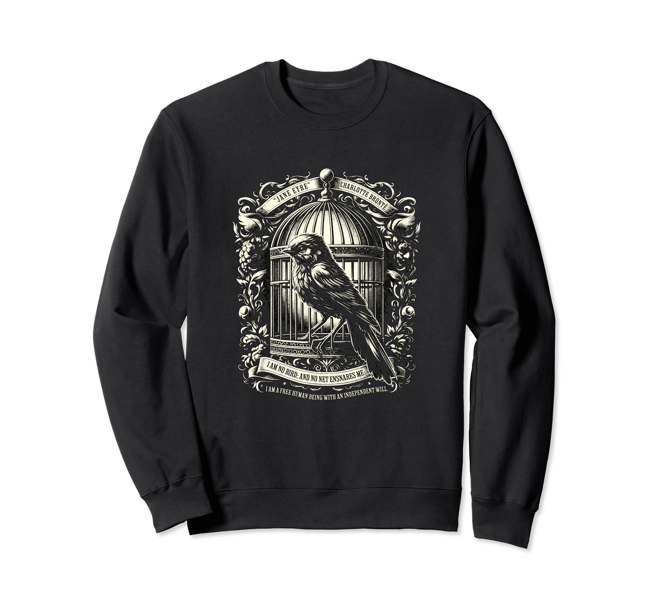 Jane Eyre Freedom I Am Free Sweatshirt - Fun Novelty Design for Adults - T-Shirt, Sweatshirt, Hoodie