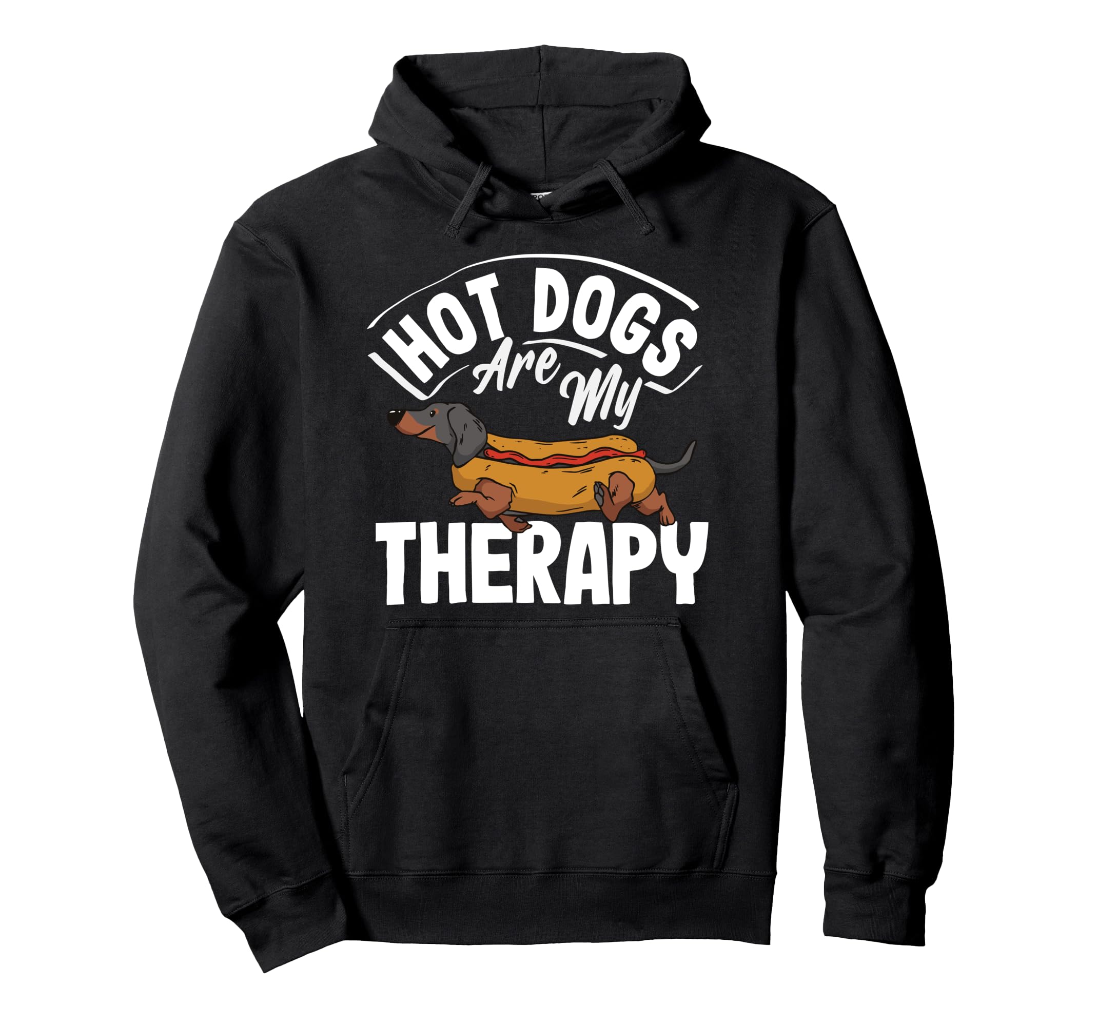 Hot Dogs Are My Therapy Hot Dog Fun Hoodie - Casual Everyday Wear Men Women - T-Shirt, Sweatshirt, Hoodie