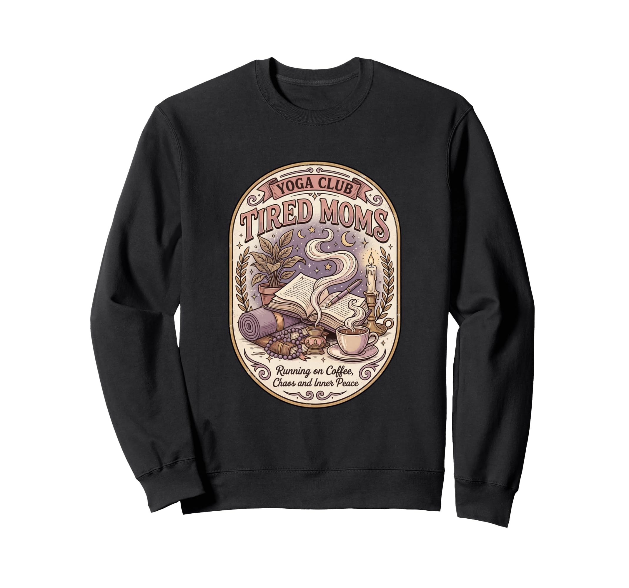 Tired Moms Yoga Club Running Coffee Sweatshirt - Custom Art Print Unisex - T-Shirt, Sweatshirt, Hoodie