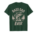 Father Day Bass Dad Ever Fishing Gift T-Shirt - Novelty Apparel Men Women - T-Shirt, Sweatshirt, Hoodie