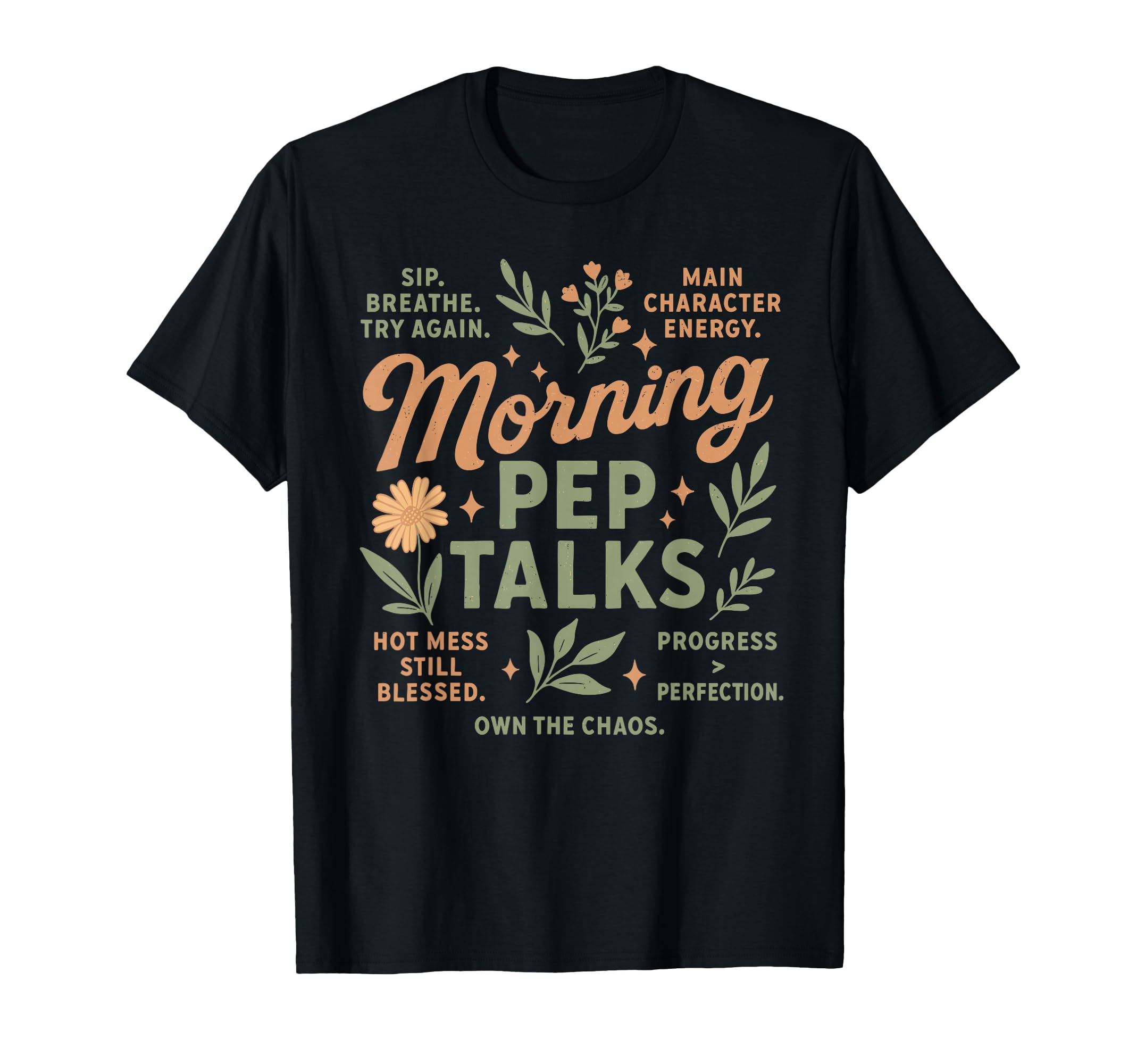 Morning Pep Talk Mental Health Positive T-Shirt - Minimalist Print Unisex - T-Shirt, Sweatshirt, Hoodie