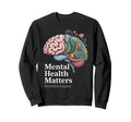 Mental Health Matters End Stigma Sweatshirt - Minimalist Print Men Women - T-Shirt, Sweatshirt, Hoodie