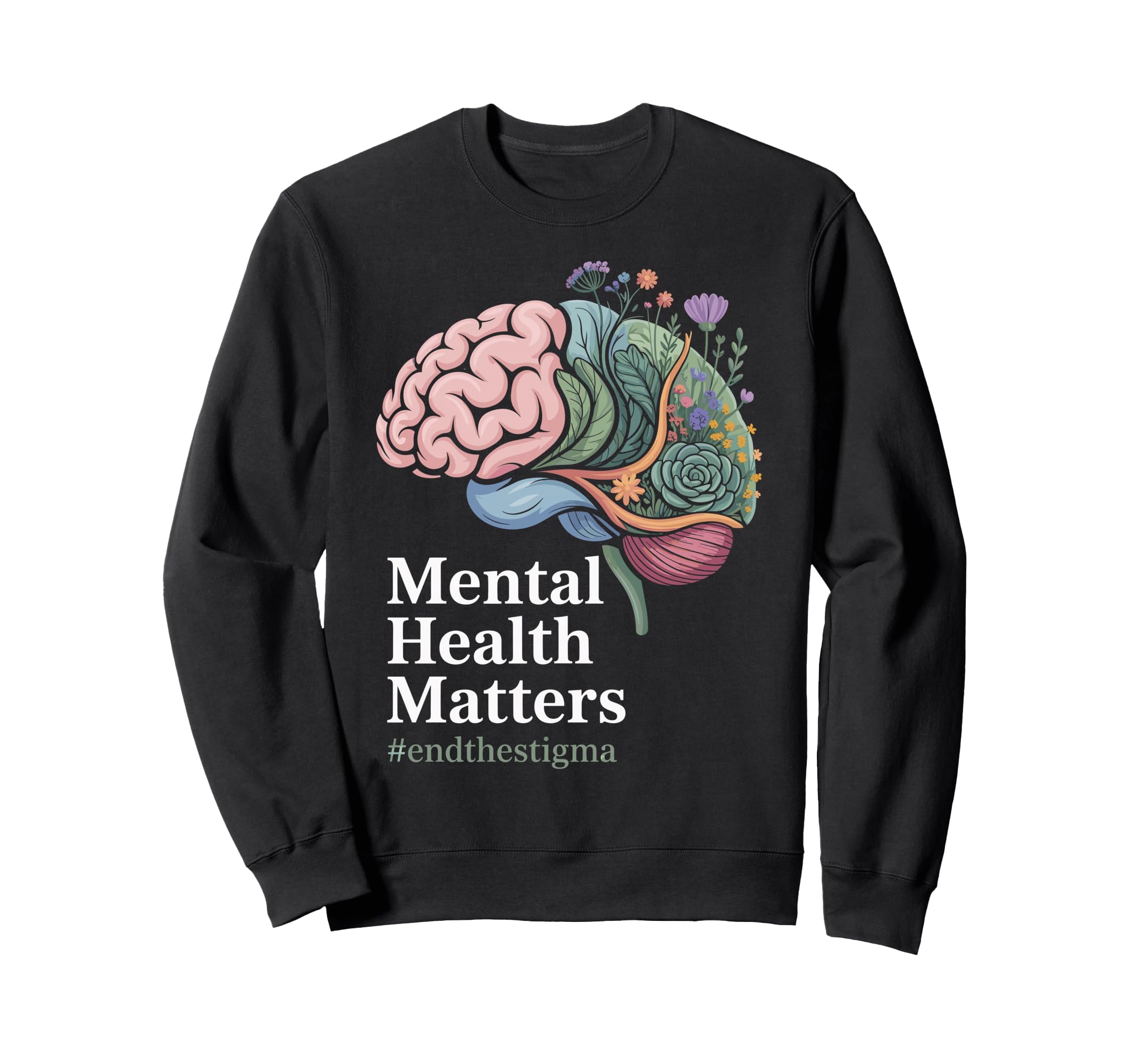 Mental Health Matters End Stigma Sweatshirt - Minimalist Print Men Women - T-Shirt, Sweatshirt, Hoodie