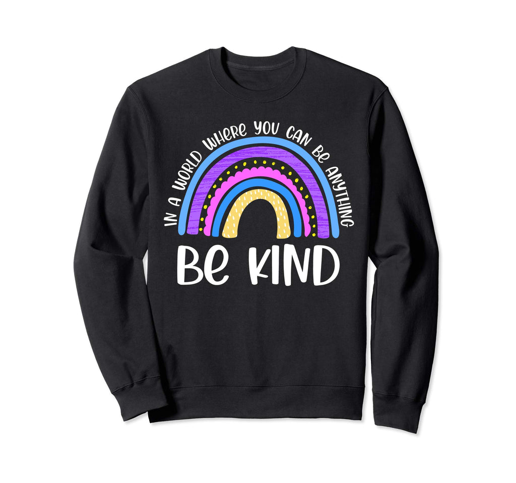 Anti Bullying Be Kind Rainbow Unity Sweatshirt - Custom Art Print Unisex - T-Shirt, Sweatshirt, Hoodie
