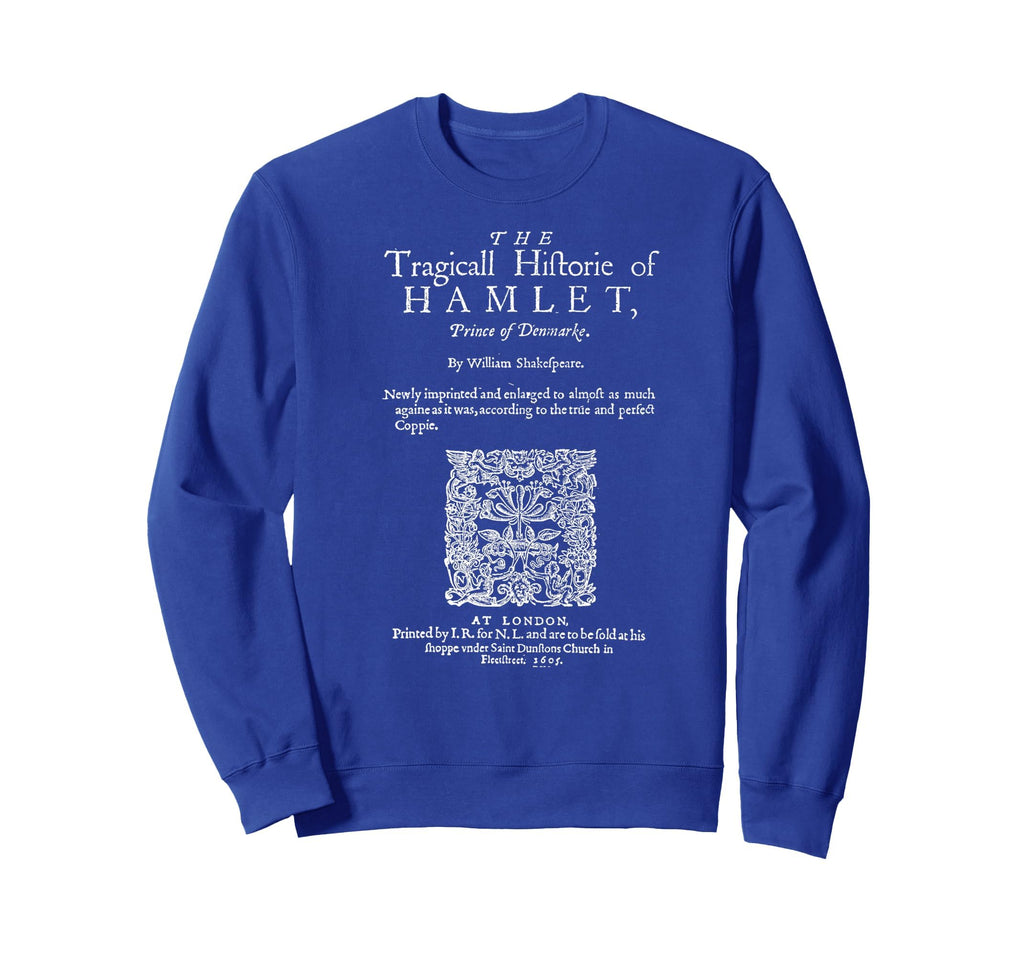 Hamlet Theatre Literature Book Lover Sweatshirt - Graphic Print for Adults - T-Shirt, Sweatshirt, Hoodie
