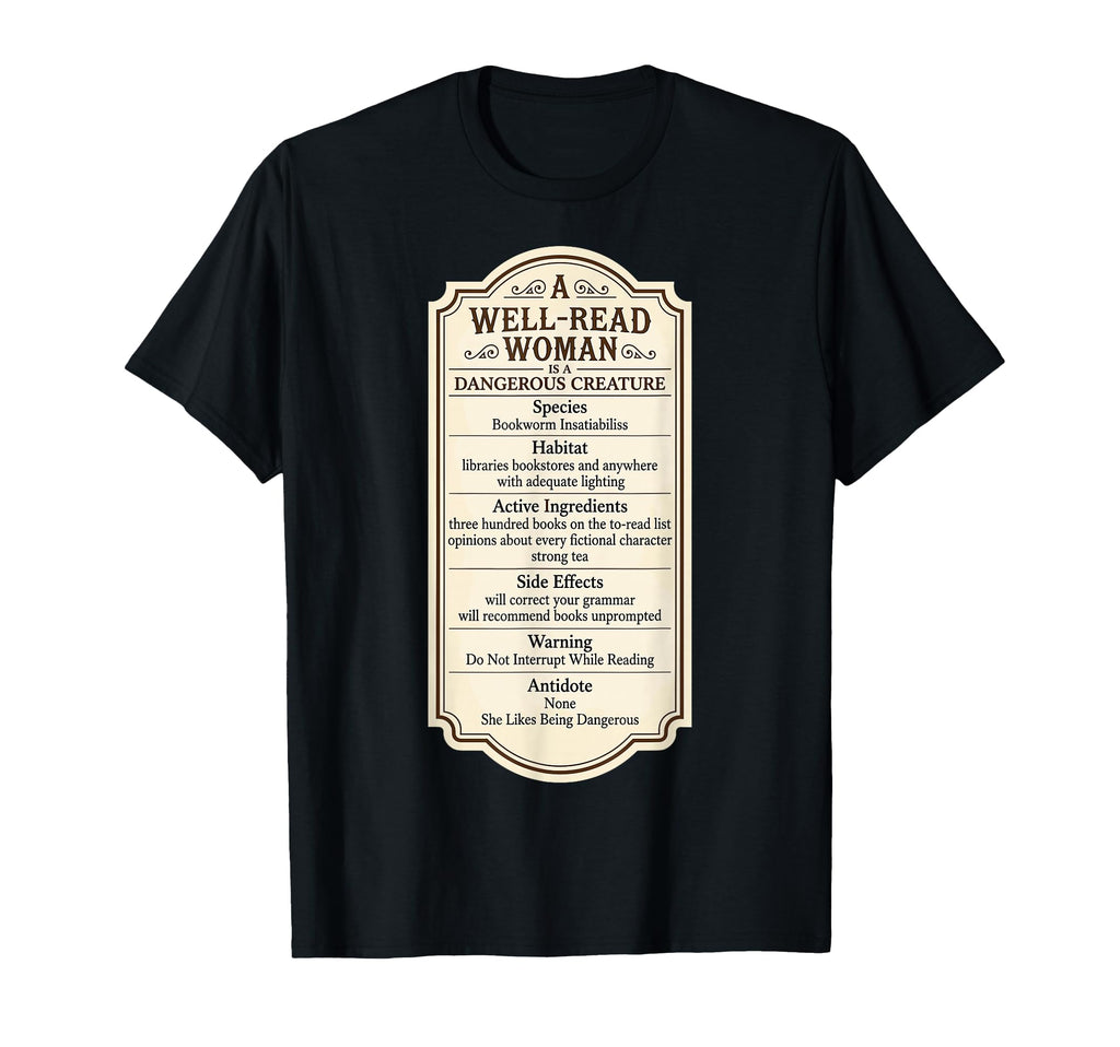 Well Read Is Dangerous Creature T-Shirt - Aesthetic Graphic Men Women - T-Shirt, Sweatshirt, Hoodie