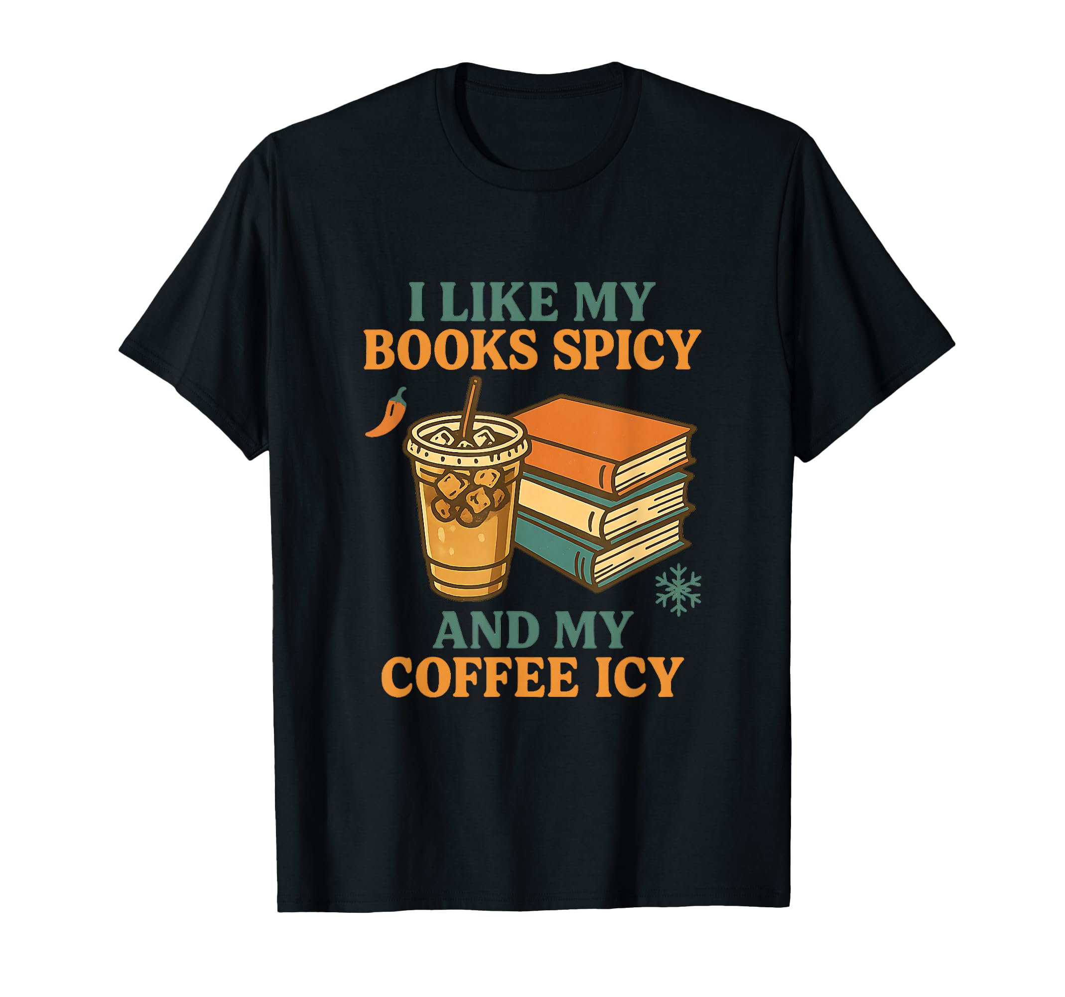 Funny Spicy Books And Iced Coffee T-Shirt - Custom Art Print Men Women - T-Shirt, Sweatshirt, Hoodie