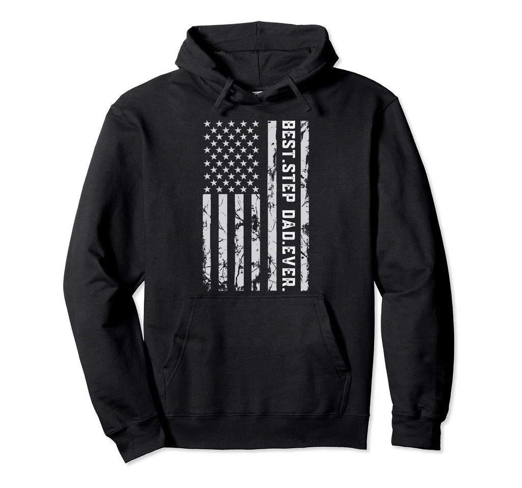 American Flag Best Stepdad Ever Hoodie - Streetwear Style for Adults - T-Shirt, Sweatshirt, Hoodie