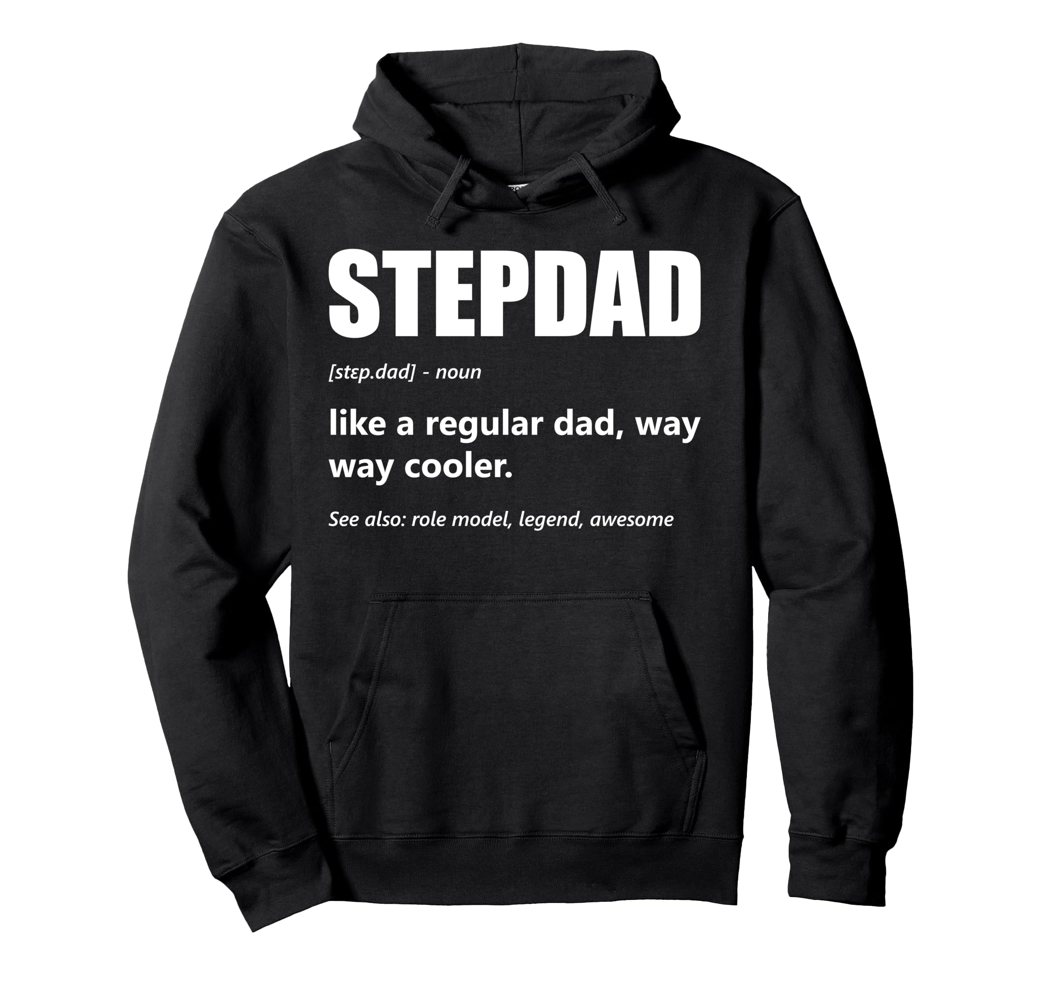 Stepdad Definition Fathers Day Hoodie - Fun Novelty Design Unisex - T-Shirt, Sweatshirt, Hoodie