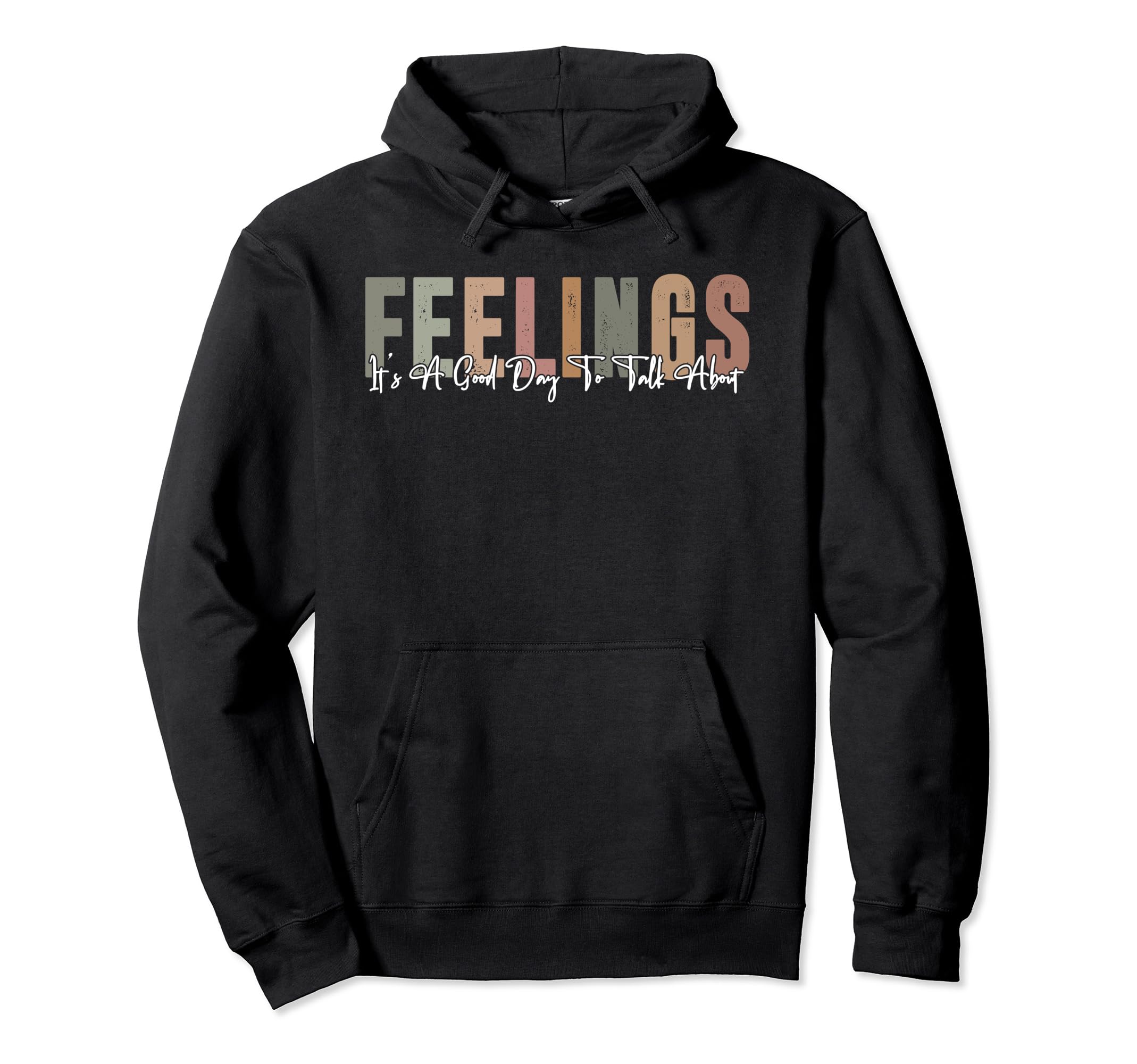 Its Good Day To Talk About Feelings Hoodie - Aesthetic Graphic for Adults - T-Shirt, Sweatshirt, Hoodie