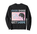 Bad Sad Baddie Mental Health Self Care Hoodie - Fun Novelty Design Unisex - T-Shirt, Sweatshirt, Hoodie