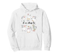 It Is Okay To Funny Silly Goose Hoodie - Aesthetic Graphic Unisex - T-Shirt, Sweatshirt, Hoodie