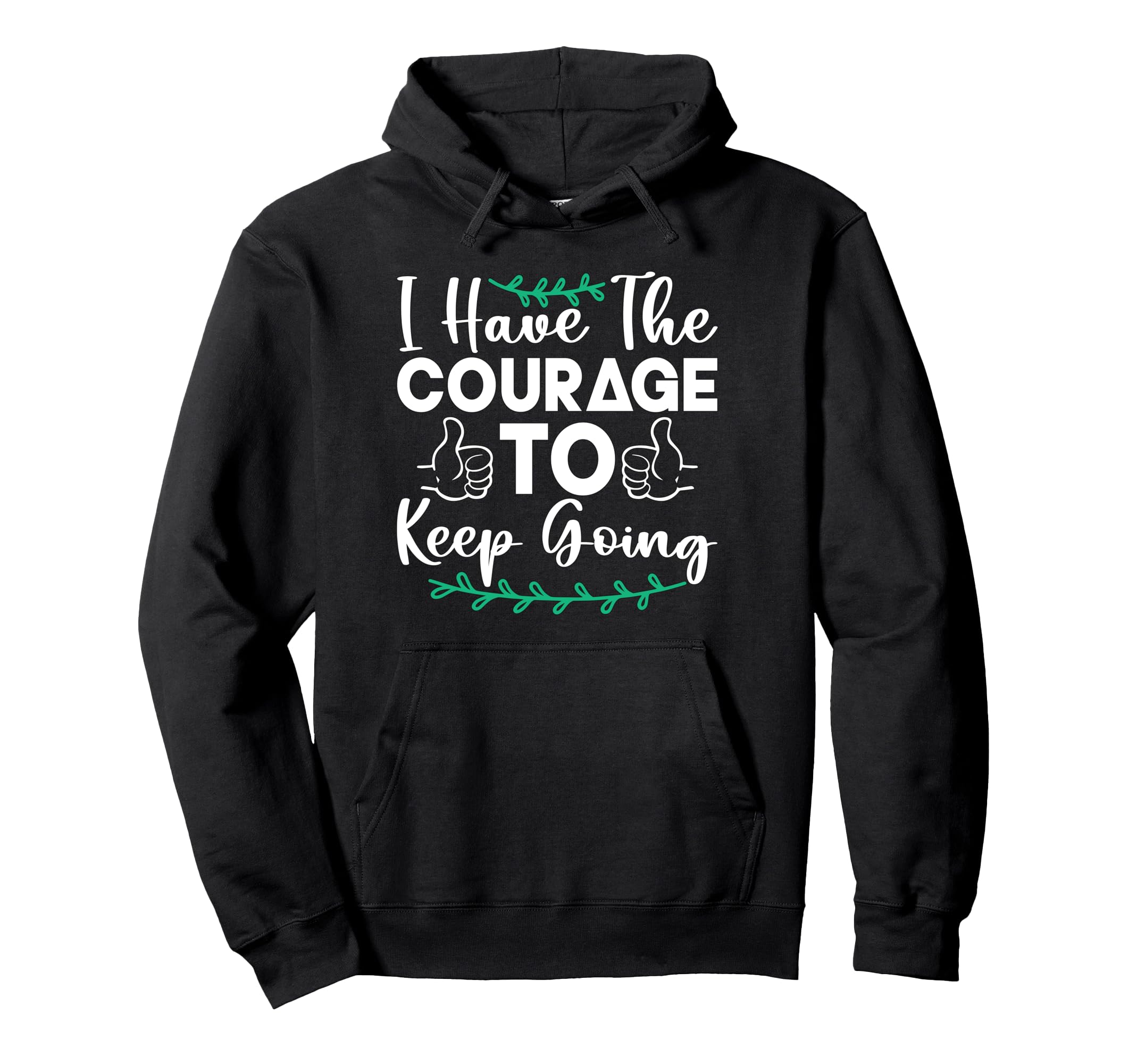 I Have Courage Coffee Anxiety Hoodie - Streetwear Style for Adults - T-Shirt, Sweatshirt, Hoodie