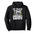My Alone Time Is Everyones Safety Hoodie - Streetwear Style for Adults - T-Shirt, Sweatshirt, Hoodie