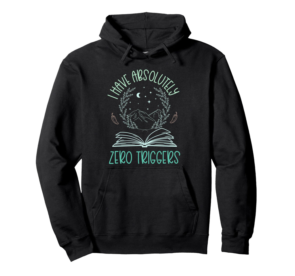 Dark Romance Smutty Book I Have No Hoodie - Streetwear Style for Adults - T-Shirt, Sweatshirt, Hoodie