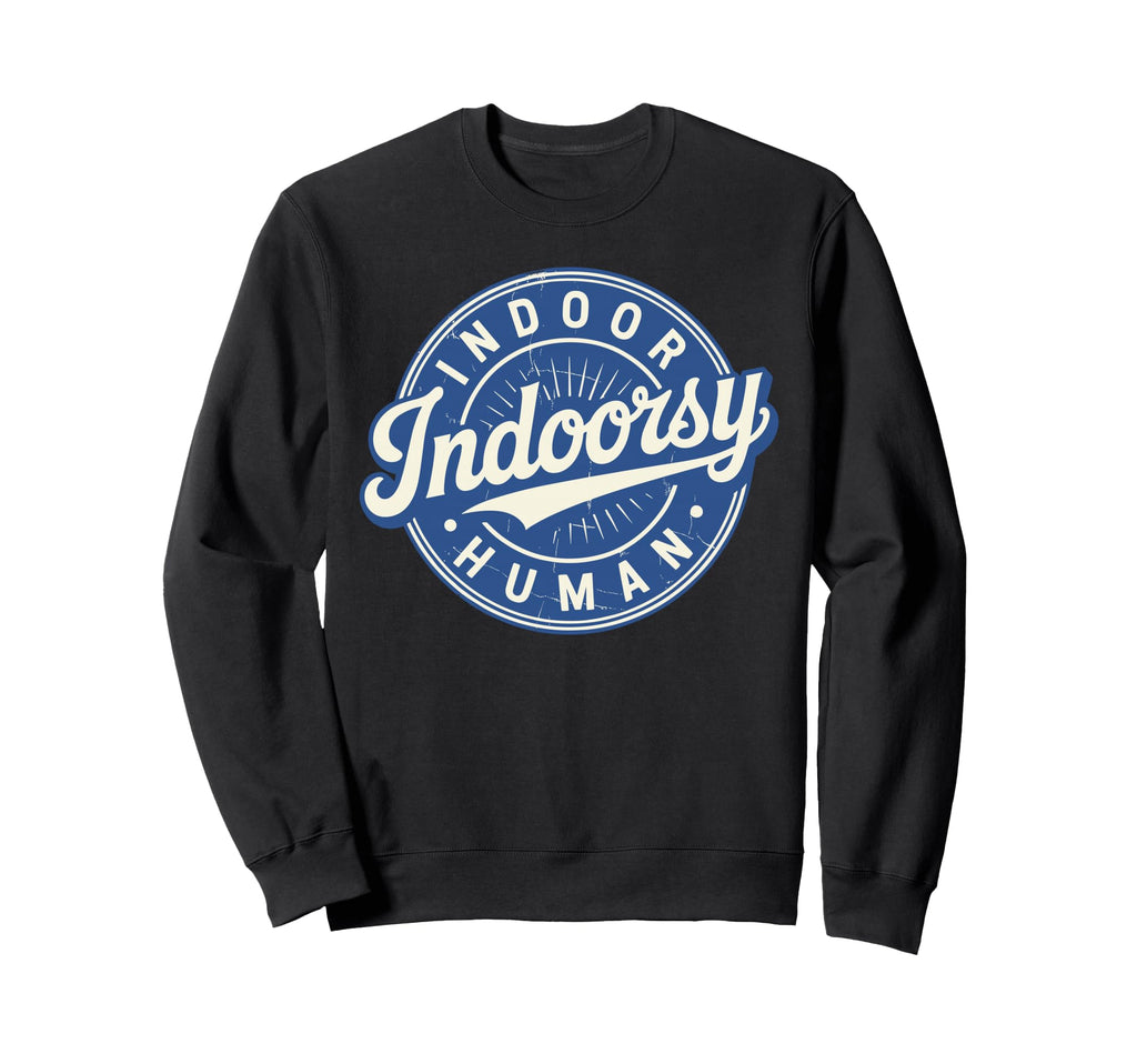 Homebody Indoor Human Antisocial Sweatshirt - Trendy Graphic Men Women - T-Shirt, Sweatshirt, Hoodie