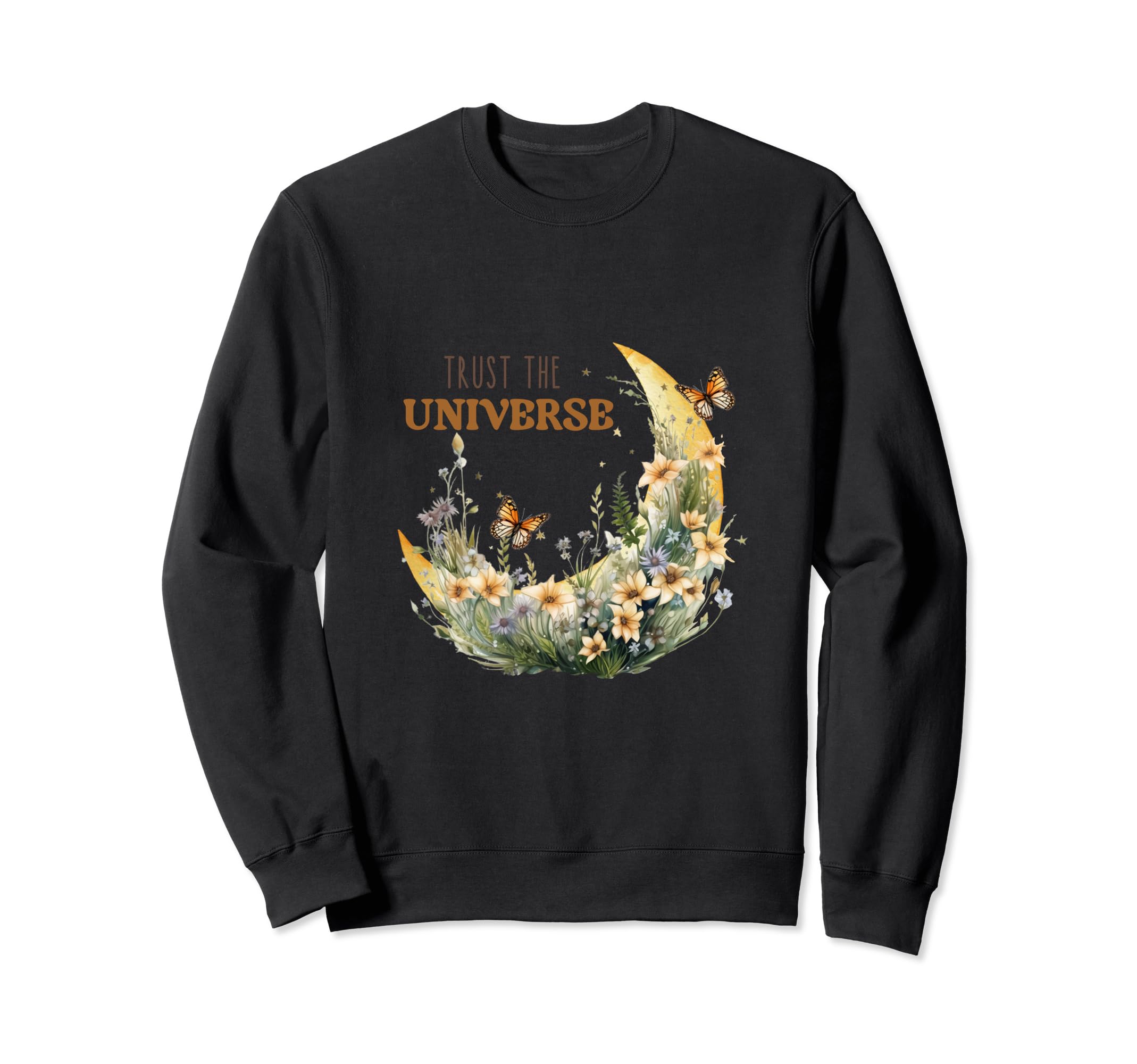 Trust Universe Inspirational Sweatshirt - Trendy Graphic Men Women - T-Shirt, Sweatshirt, Hoodie