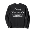 Lady Macbeth Dry Cleaning From Sweatshirt - Casual Everyday Wear Unisex - T-Shirt, Sweatshirt, Hoodie