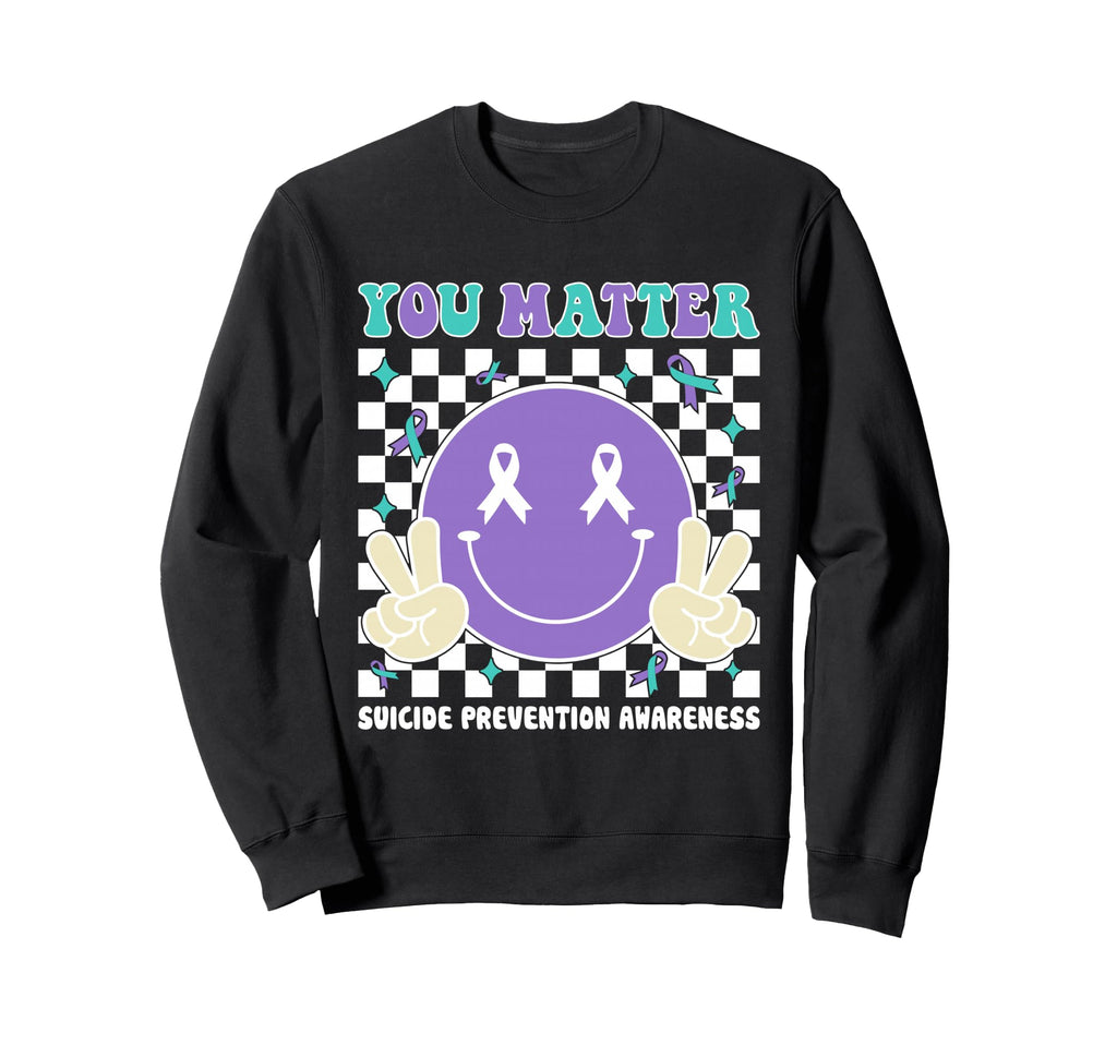 You Matter Teal Purple Suicide Sweatshirt - Novelty Apparel Unisex - T-Shirt, Sweatshirt, Hoodie