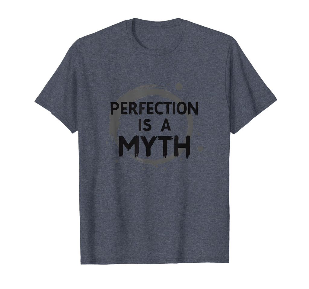 Perfection Is Myth Progress Over T-Shirt - Aesthetic Graphic for Adults - T-Shirt, Sweatshirt, Hoodie