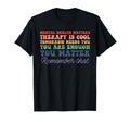 Therapy Is Tomorrow Needs You Mental T-Shirt - Graphic Print for Adults - T-Shirt, Sweatshirt, Hoodie