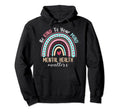 Be Kind To Your Mind Mental Health Matters Hoodie - Trendy Graphic Unisex - T-Shirt, Sweatshirt, Hoodie