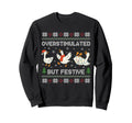Overstimulated But Festive Goose Sweatshirt - Streetwear Style Men Women - T-Shirt, Sweatshirt, Hoodie