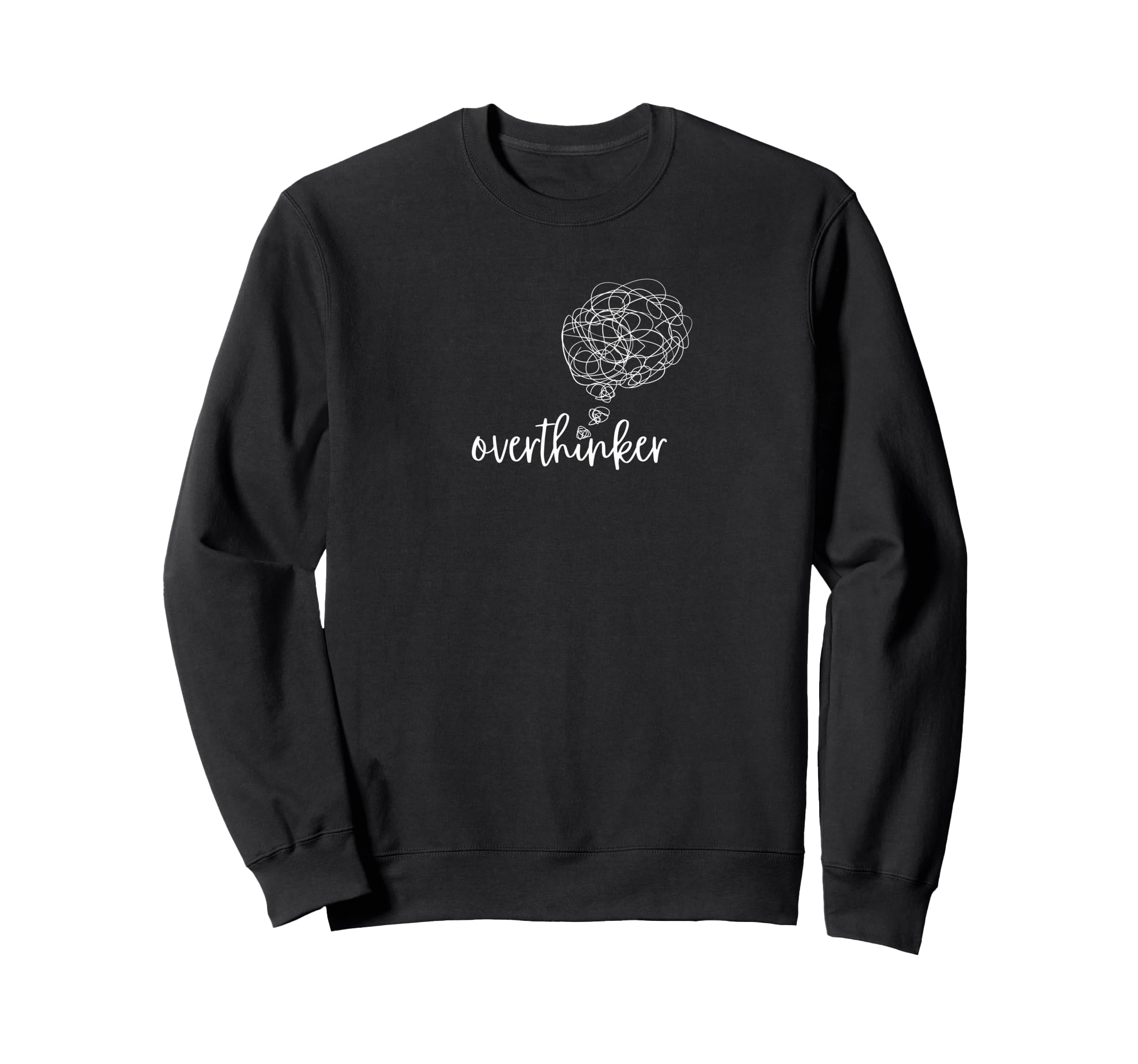 Overthinker Funny Sarcastic Sweatshirt - Aesthetic Graphic Unisex - T-Shirt, Sweatshirt, Hoodie