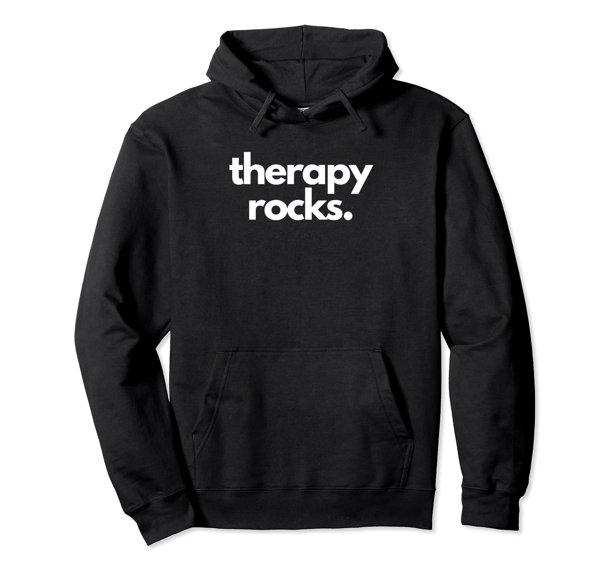 Therapy Rocks Hoodie - Fun Novelty Design Men Women - T-Shirt, Sweatshirt, Hoodie