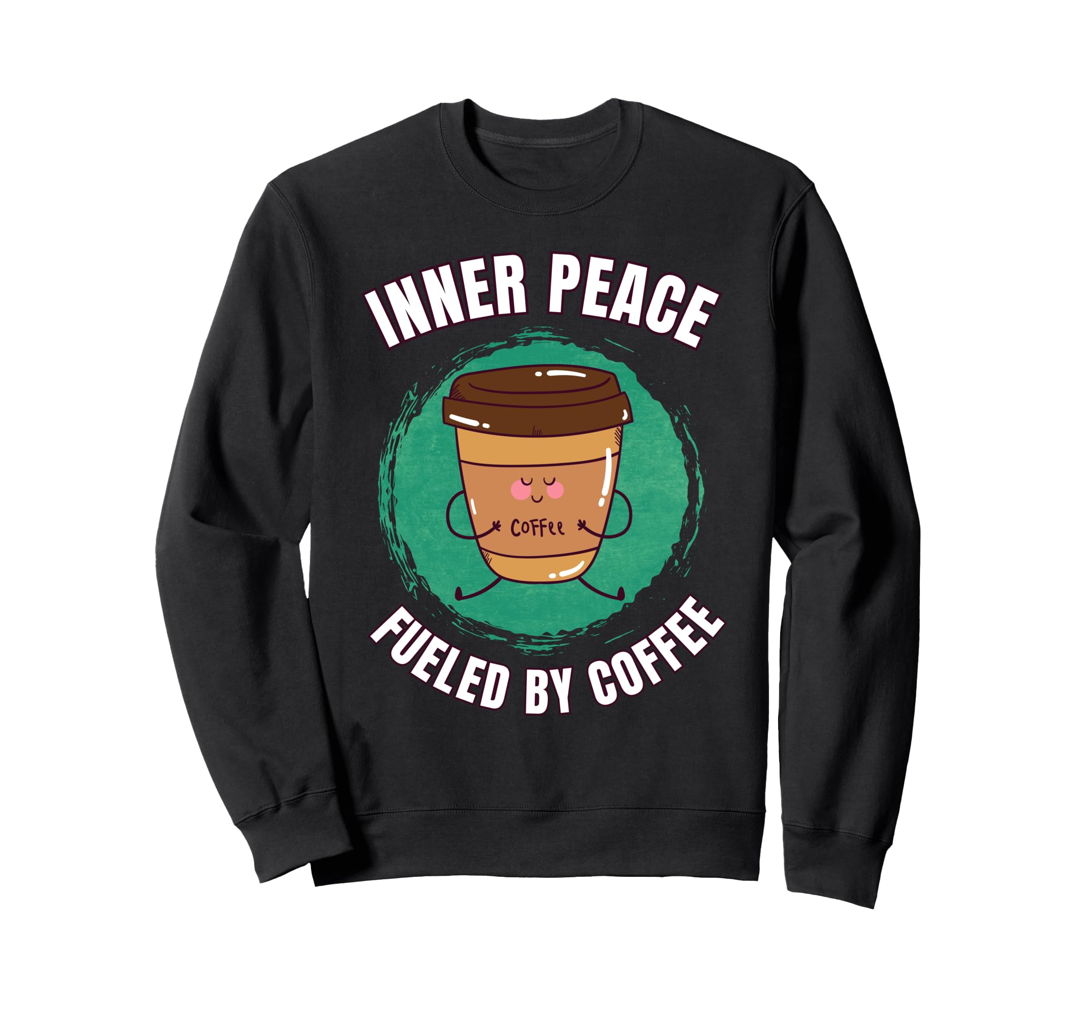 Funny Coffee Inner Peace Sweatshirt - Novelty Apparel for Adults - T-Shirt, Sweatshirt, Hoodie