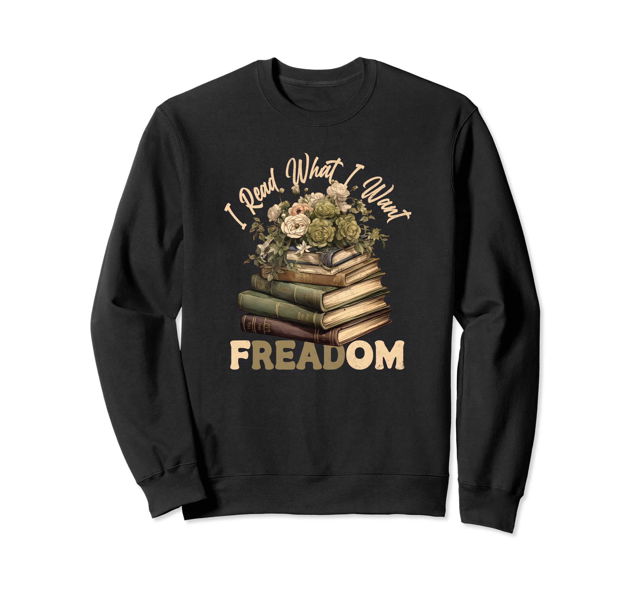 Censorship Freedom Reading Nerd I Read Sweatshirt - Graphic Print Unisex - T-Shirt, Sweatshirt, Hoodie