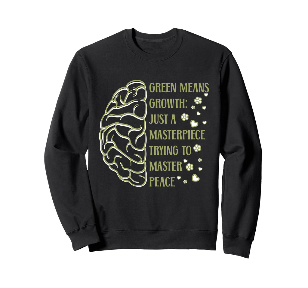 Green Means Growth Masterpiece Sweatshirt - Trendy Graphic Unisex - T-Shirt, Sweatshirt, Hoodie