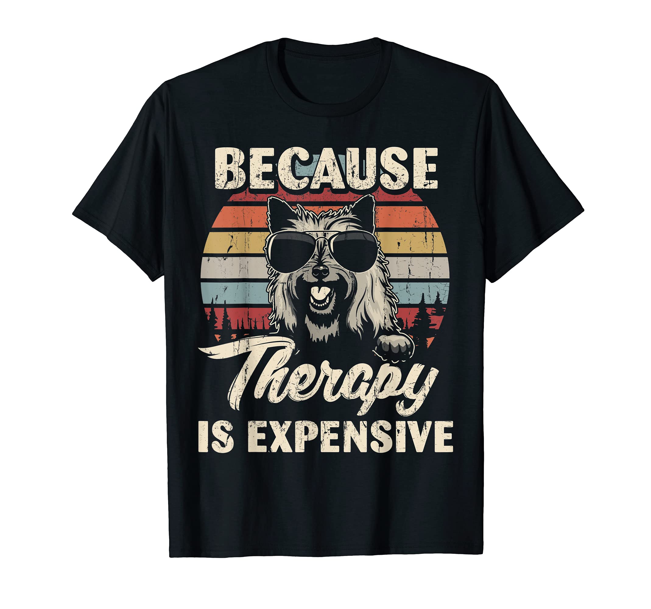 Cairn Terrier Dog Therapy Is Expensive T-Shirt - Minimalist Print Unisex - T-Shirt, Sweatshirt, Hoodie