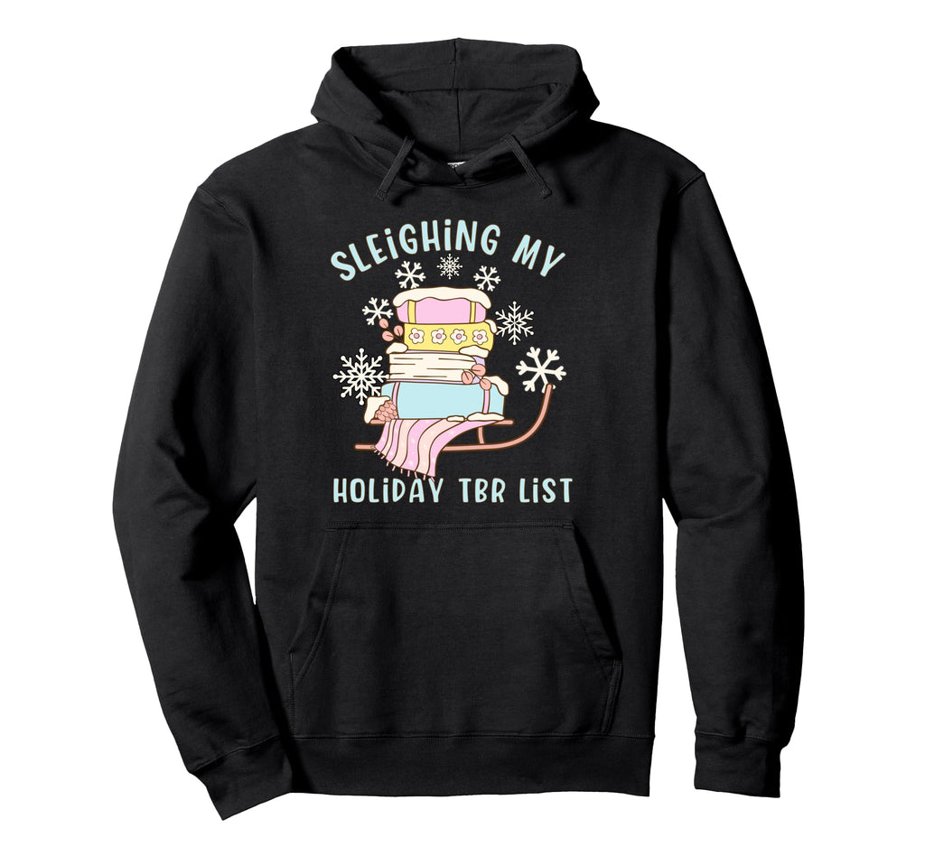 Book Lovers Sleighing My Holiday Tbr Hoodie - Minimalist Print for Adults - T-Shirt, Sweatshirt, Hoodie